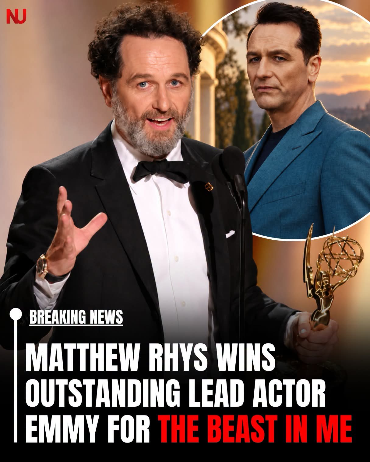Matthew Rhys has officially won the Emmy for Outstanding Lead Actor in a Limited or Anthology Series or Movie for his performance in THE BEAST IN ME. 1 FB IMG 1789627994312